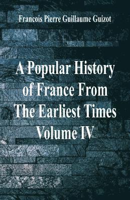 bokomslag A Popular History of France From The Earliest Times