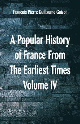 bokomslag A Popular History of France From The Earliest Times