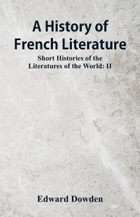 bokomslag A History of French Literature