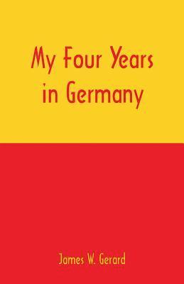 My Four Years in Germany 1