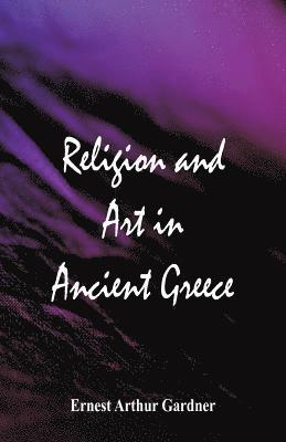 Religion and Art in Ancient Greece 1