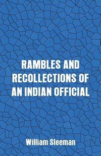 bokomslag Rambles and Recollections of an Indian Official