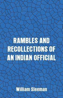 William Sleeman - Rambles and Recollections of an Indian Official, Häftad