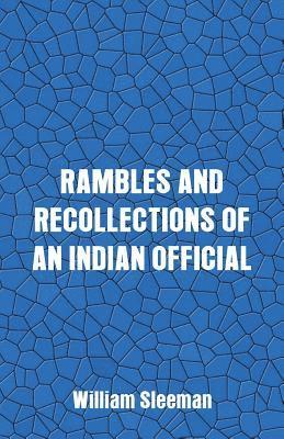 Rambles and Recollections of an Indian Official 1