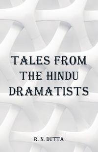 bokomslag Tales from the Hindu Dramatists