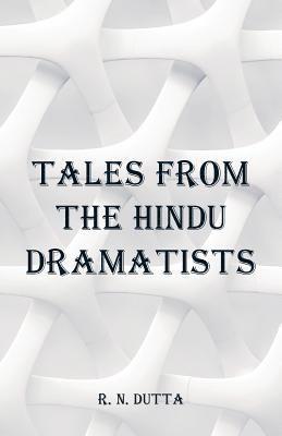 Tales from the Hindu Dramatists 1