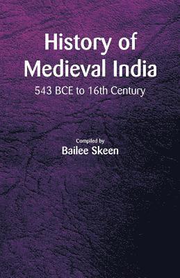 bokomslag History of Medieval India - 543 BCE to 16th Century