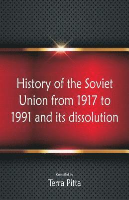 bokomslag History of the Soviet Union from 1917 to 1991 and its dissolution