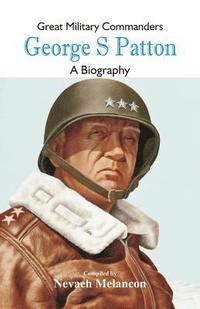 bokomslag Great Military Commanders - George S