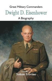 bokomslag Great Military Commanders - Dwight D. Eisenhower