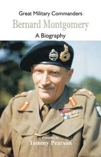 bokomslag Great Military Commanders - Bernard Montgomery