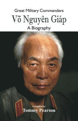 bokomslag Great Military Commanders - Vo Nguyen Giap