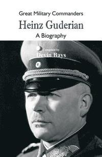 bokomslag Great Military Commanders - Heinz Guderian