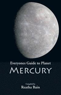 bokomslag Everyone's Guide to Planet Mercury