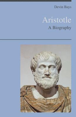 Aristotle - A Biography 1