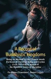 bokomslag A Record of Buddhistic kingdoms