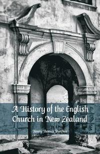 bokomslag History of the English Church in New Zealand