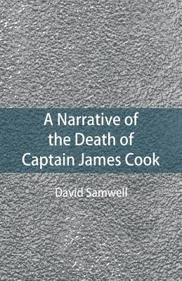 bokomslag Narrative of the Death of Captain James Cook