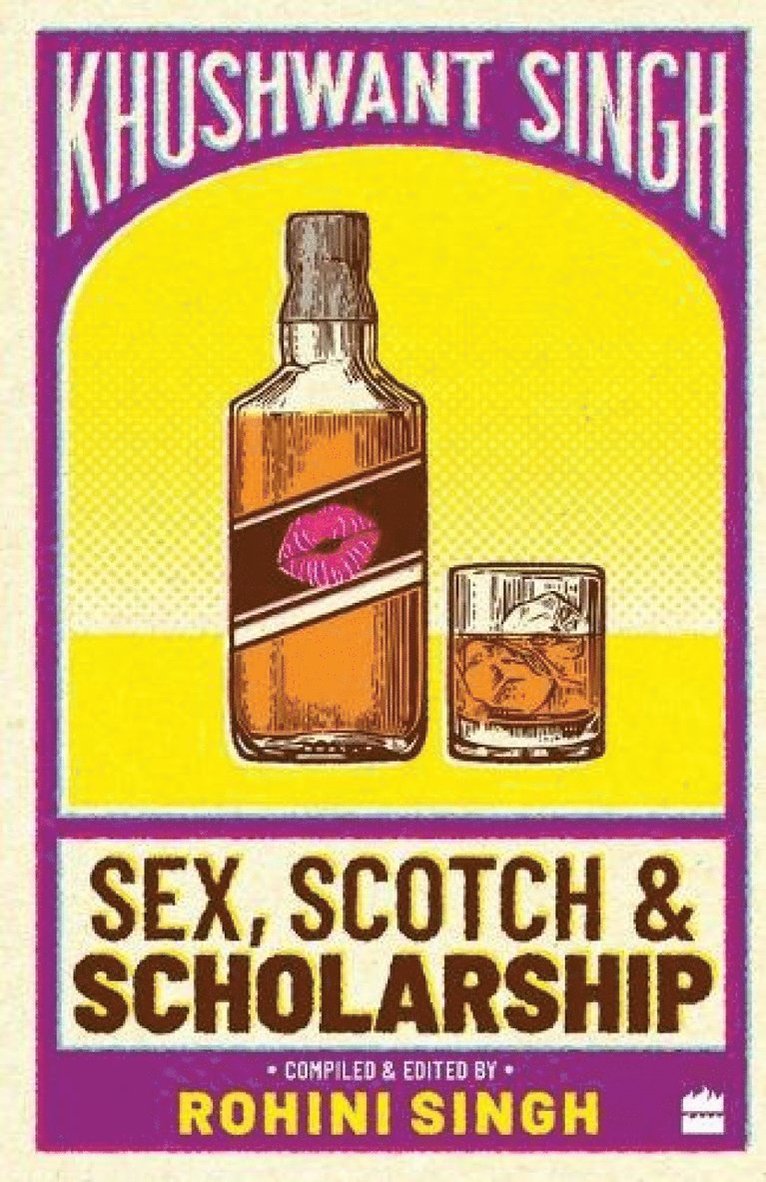 Khushwant Singh - Sex, scotch and scolarship, Häftad