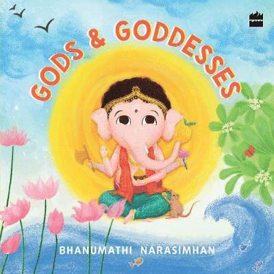 Bhanumathi Narasimhan - Gods and Goddesses, Inbunden
