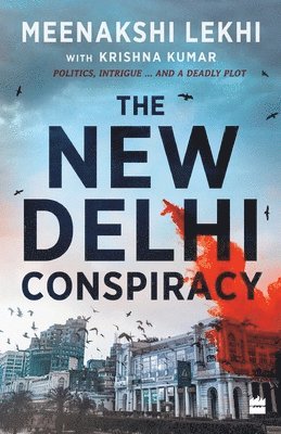 Meenakshi Lekhi, Krishna Kumar - New Delhi Conspiracy, Häftad