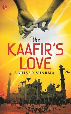 The Kaafir's Love 1