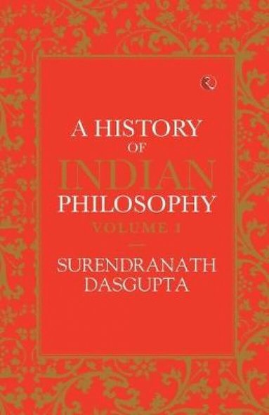 Surendranath Dasgupta - History of Indian Philosophy, Häftad