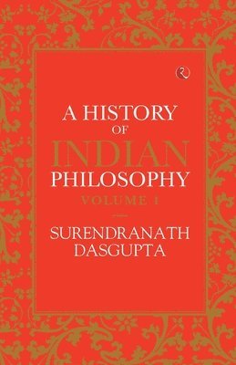 A History of Indian Philosophy 1