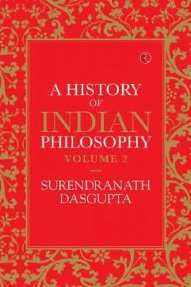 Surendranath Dasgupta - History of Indian Philosophy, Häftad
