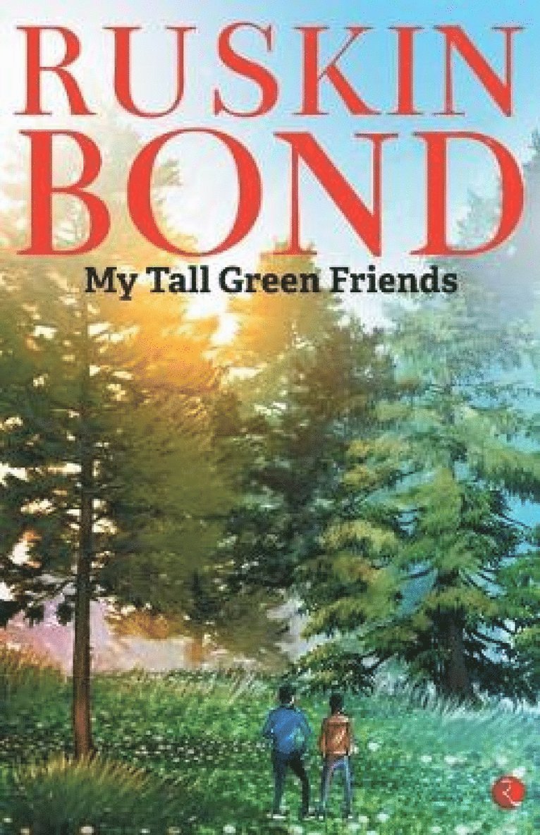 Ruskin Bond, RUSKIN BOND - My Tall Green Friends, Häftad