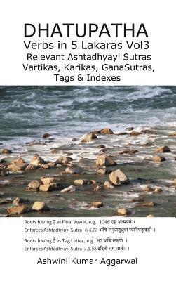 Ashwini Kumar Aggarwal - Dhatupatha Verbs in 5 Lakaras Vol3, Inbunden