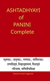 bokomslag Ashtadhyayi of Panini Complete: 1 Ashtadhyayi of Panini Complete: Volume 1