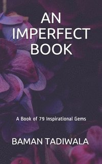 bokomslag An Imperfect Book: A Book of 79 Inspirational Gems