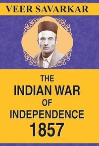 bokomslag The Indian War of Independence 1857