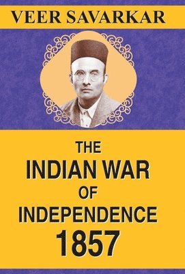 The Indian War of Independence 1857 1