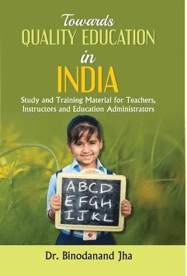 Towards Quality Education in India 1
