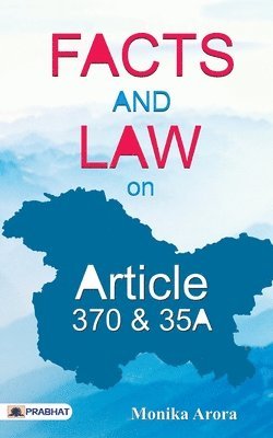 Monika Arora, Arora,Monika - Facts and Law on Article 370 & 35A, Häftad