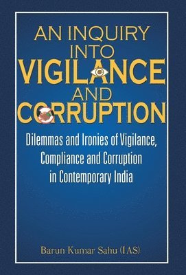 An Inquiry Into Vigilance and Corruption 1