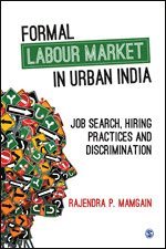 Rajendra P. Mamgain - Formal Labour Market in Urban India, Inbunden