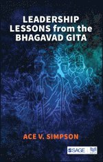 Ace Simpson - Leadership Lessons from the Bhagavad Gita, Inbunden