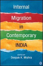 Deepak K Mishra - Internal Migration in Contemporary India, Häftad