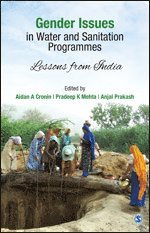 Aidan A Cronin, Pradeep K Mehta, Anjal Prakash - Gender Issues in Water and Sanitation Programmes, Häftad