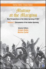 Crispin Bates, Marina Carter - Mutiny at the Margins: New Perspectives on the Indian Uprising of 1857, Häftad