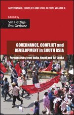 Siri Hettige, Eva Gerharz - Governance, Conflict and Development in South Asia, Häftad