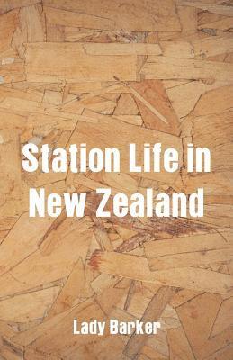 bokomslag Station Life in New Zealand