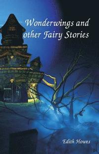 bokomslag Wonderwings and other Fairy Stories
