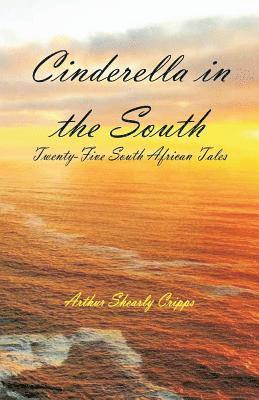 Arthur Shearly Cripps - Cinderella in the South, Häftad