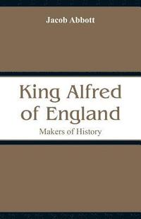 bokomslag King Alfred of England