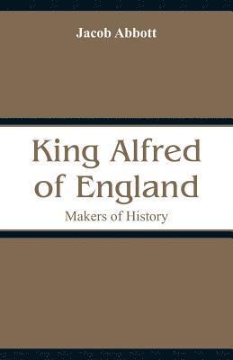 bokomslag King Alfred of England