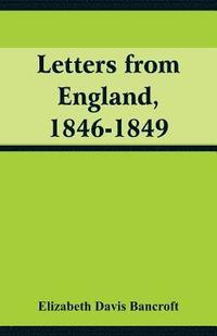 bokomslag Letters from England, 1846-1849